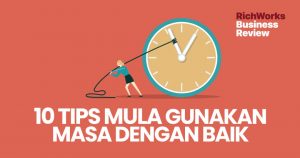 10 Tips Mula Gunakan Masa Dengan Baik