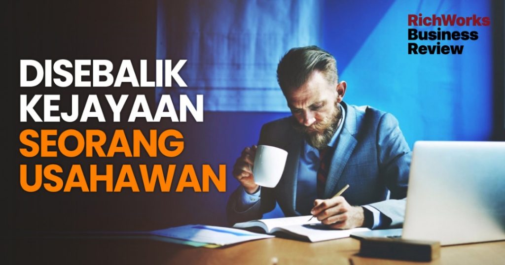 Disebalik Kejayaan Seorang Usahawan